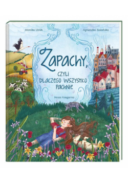 Zapachy czyli dlaczego wszystko pachnie