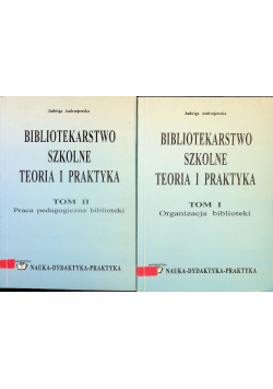 Bibliotekarstwo szkolne Teoria i praktyka Tom I i II