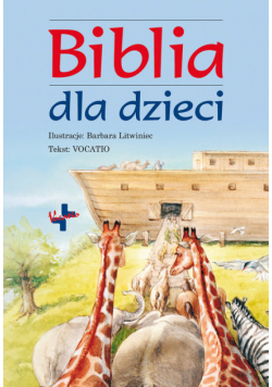 Biblia dla dzieci z ilustracjami Barbary Litwiniec