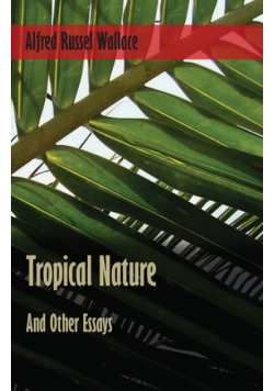 Tropical Nature, and Other Essays