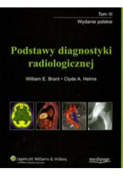 Podstawy diagnostyki radiologicznej tom 3