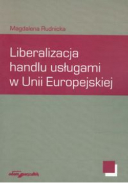Liberalizacja handlu usługami w Unii Europejskiej