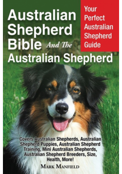 Australian Shepherd Bible And the Australian Shepherd