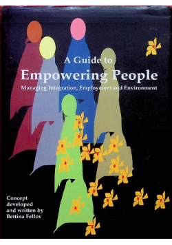 A Guide to Empowering People Managing Integration Employment and Environment