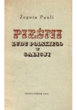 Pieśni ludu polskiego w Galicji