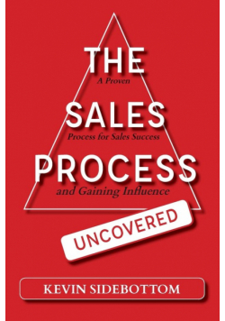 The Sales Process Uncovered