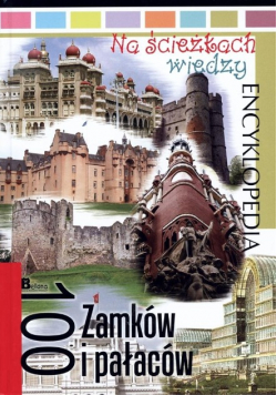 Na ścieżkach wiedzy  100 zamków i pałaców