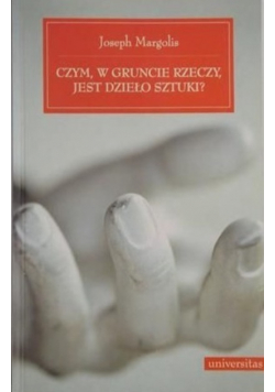 Czym w gruncie rzeczy jest dzieło sztuki