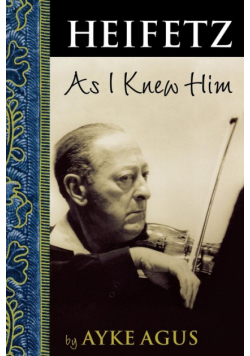 Heifetz As I Knew Him