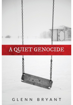 A Quiet Genocide