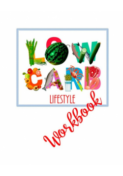Low Carb Lifestyle Workbook
