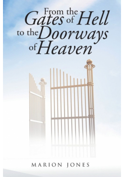 From the Gates of Hell to the Doorways of Heaven