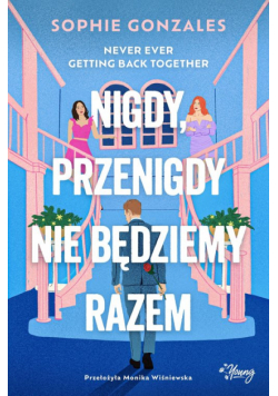 Nigdy, przenigdy nie będziemy razem
