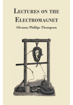 Lectures on the Electromagnet