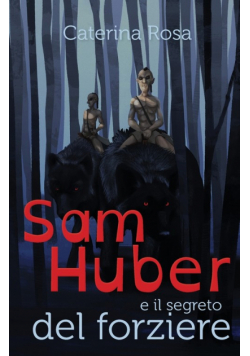 Sam Huber e il segreto del forziere