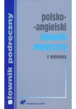 Polsko angielski słownik medyczny z wymową