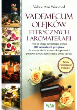 Vademecum olejków eterycznych i aromaterapii