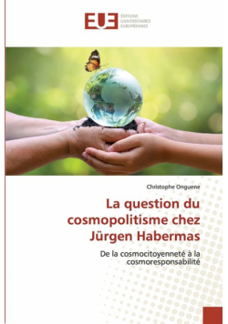 La question du cosmopolitisme chez Jürgen Habermas