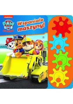 Psi Patrol. Wspaniałe maszyny!