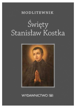 Modlitewnik Święty Stanisław Kostka