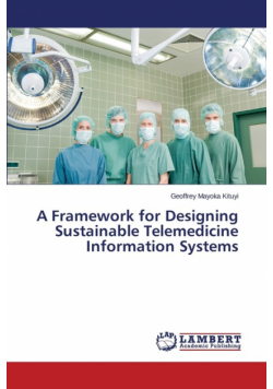 A Framework for Designing Sustainable Telemedicine Information Systems