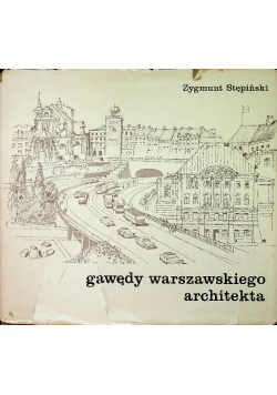 Gawędy warszawskiego architekta