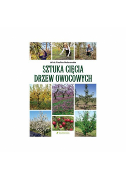 Sztuka cięcia drzew owocowych /Działkowiec