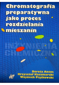 Chromatografia preparatywna jako proces rozdzielania mieszanin