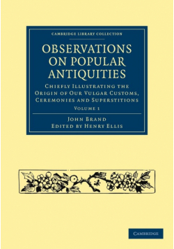 Observations on Popular Antiquities - Volume 1