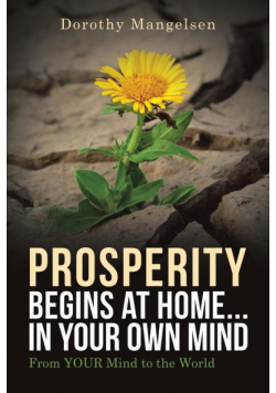 PROSPERITY begins at home...in YOUR own mind