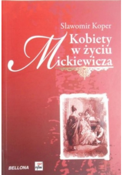 Kobiety w życiu Mickiewicza