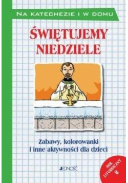 Świętujemy niedziele Zabawy kolorowanki i inne...