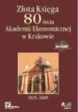 Złota Księga 80 lecia Akademii Ekonomicznej