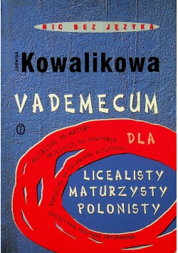 Vademecum dla licealisty maturzysty polonisty