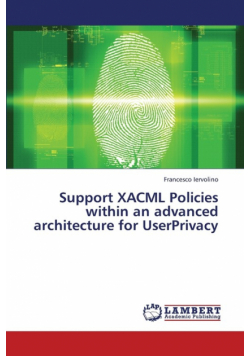 Support Xacml Policies Within an Advanced Architecture for Userprivacy