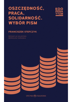 Oszczędność, praca, solidarność. Wybór pism