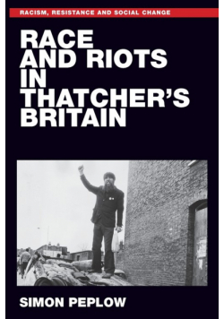 Race and riots in Thatcher's Britain