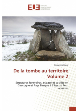 De la tombe au territoire Volume 2