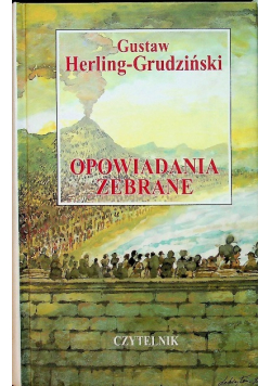 Herling - Grudziński Opowiadania zebrane