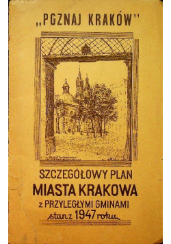 Szczegółowy plan miasta Krakowa 1947 r.