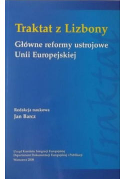 Traktat z Lizbony. Główne reformy ustrojowe Unii Europejskiej