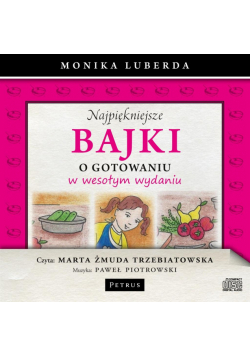 Najpiękniejsze bajki o gotowaniu... Audiobook