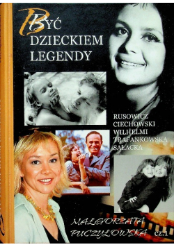 Być dzieckiem legendy: część 1