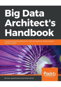Big Data Architect's Handbook