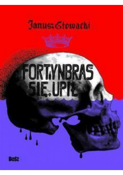 Fortynbras się upił