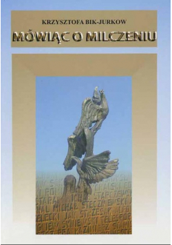 Mówiąc o milczeniu