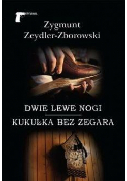 Dwie lewe nogi/Kukułka bez zegara