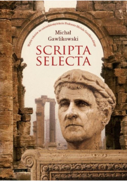 Scripta selecta. Wybór tekstów