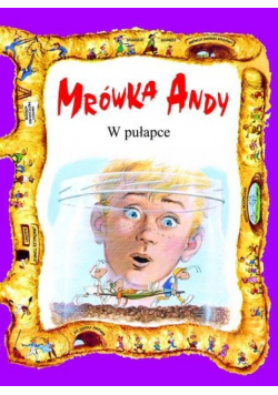 Mrówka Andy W pułapce