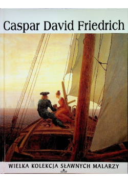 Caspar David Friedrich wielka kolekcja sławnych malarzy